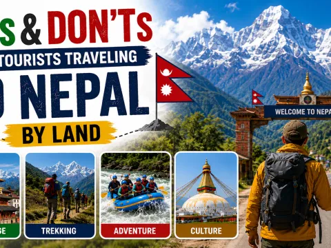 DOs and DON'Ts for Tourists Traveling to Nepal by Land